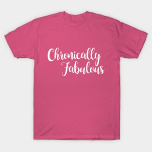 Chronically Fabulous T-Shirt